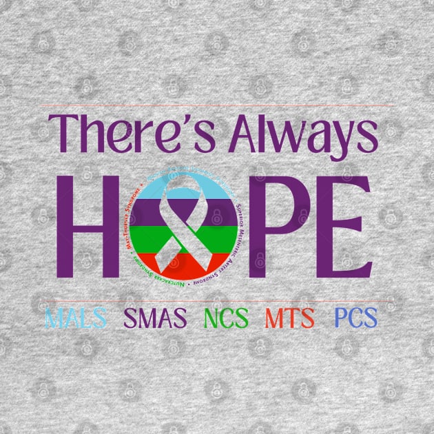 Theres Always Hope (MALS, SMAS, NCS, MTS, PCS) by NationalMALSFoundation